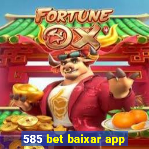 585 bet baixar app